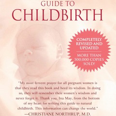 PDF✔️Download ️ Ina May's Guide to Childbirth 'Updated With New Material'