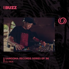 BUZZ | Sangoma Records Series Ep. 96 | 01/02/2024