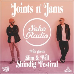 Joints n' Jams | Shindig Festival Special