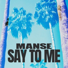 Manse - Say To Me [Progressive House]
