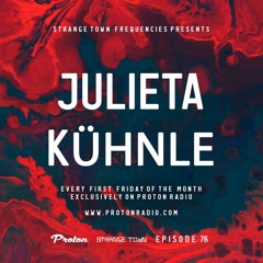 Strange Town Frequencies EP76 Mixed By Julieta Kühnle