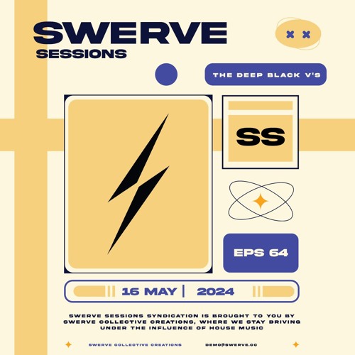 swerve sessions 064 w/ the deep black v's