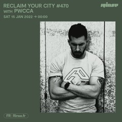 Reclaim Your City #470 with PWCCA - 15 Janvier 2022