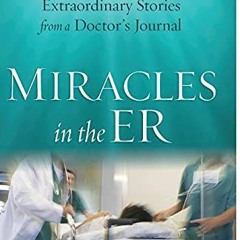 ( nFj ) Miracles in the ER: Extraordinary Stories from a Doctor's Journal by  Robert D. Lesslie ( vO