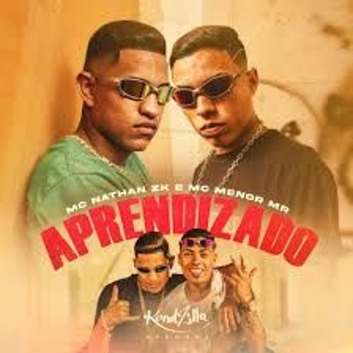 MC Nathan ZK e MC Menor MR - Aprendizado (DJ Loirin)