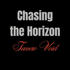 Chasing the Horizon  – Tavero Void | Progressive House & Melodic EDM