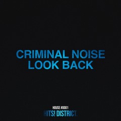 House | Criminal Noise - Look Back