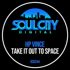 Take It Out To Space (Soul City)