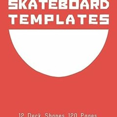 [PDF] ⚡️ Download Skateboard Templates: Design your Own Skateboards, 120 pages, 12 unique deck