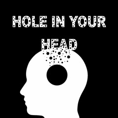 Hole In Your Head