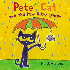 download PDF 💞 Pete the Cat and the Itsy Bitsy Spider by  James Dean,Kimberly Dean,J