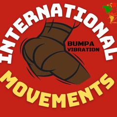 INTERNATIONAL MOVEMENTS "BUMPA VIBRATION" | S2, EP. 2 | @THIRDBASEINTERNATIONAL_