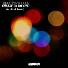 Sander Van Doorn - Chasin(In the City) (Mr. StarZ Remix) *FREE DL*