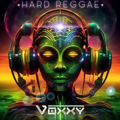 [OUT NOW] Voxxy - Hard Reggae (Original Mix)