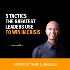 5 Tactics The Greatest Leaders Use To Win In Crisis