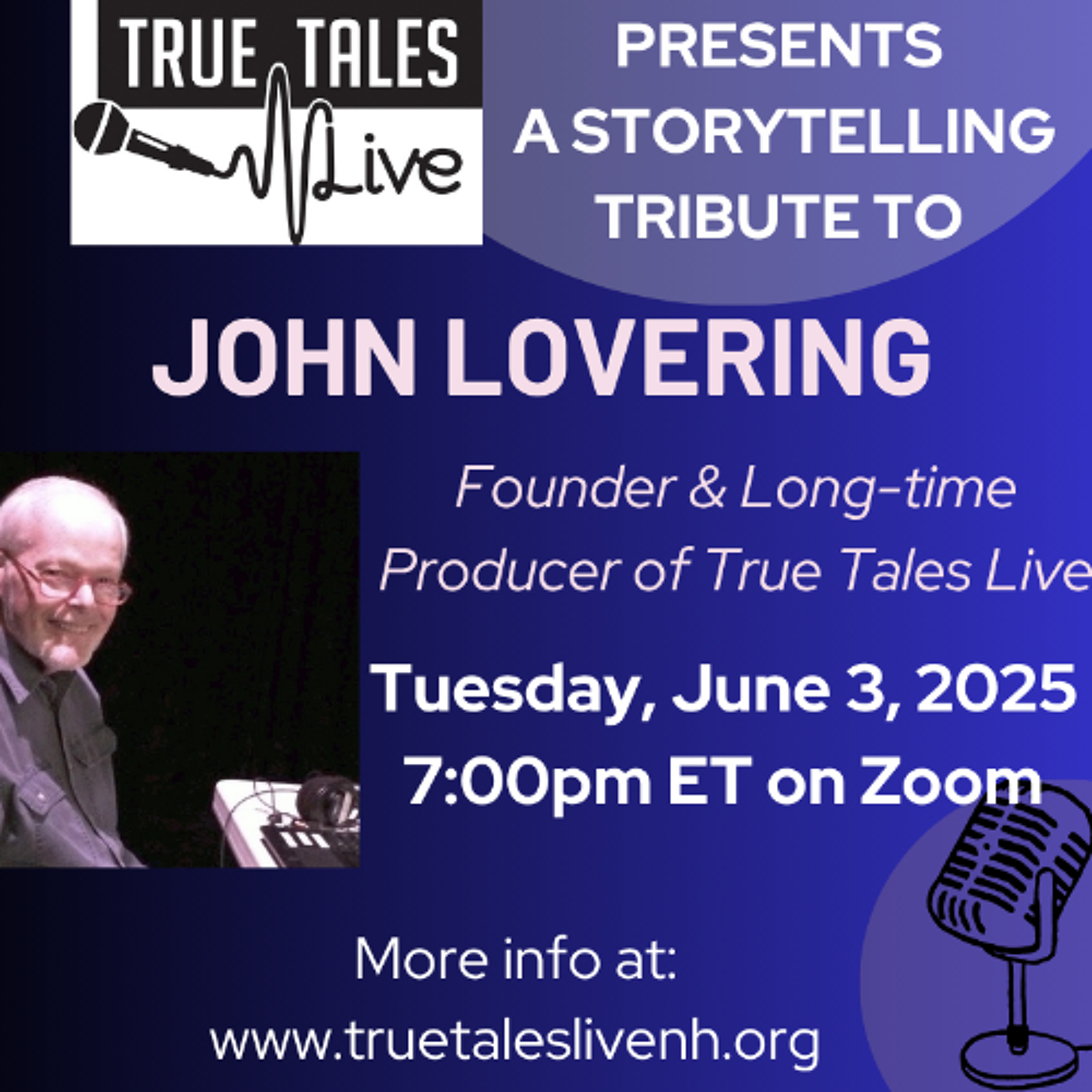 True Tales Live Tribute to John Lovering - June 3 2025