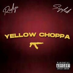 Yellow Choppa (Remix) Ft. Syelock