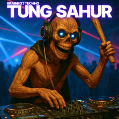 TARSAN - TUNG TUNG TUNG SAHUR SONG (OFFICIAL TECHNO REMIX) (139 BPM) (PROD TAR$AN)