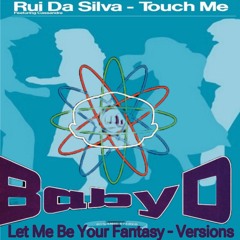 Rui Da Silva x Baby D - Touch Me x Let Me Be Your Fantasy (Alfie Austin Edit)