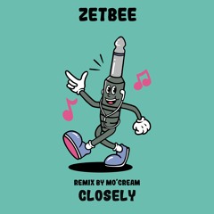 PREMIERE: Zetbee - Closely (Mo'Cream Remix) [Monophony]