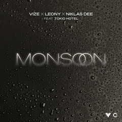 VIZE, Leony, Niklas Dee feat. Tokio Hotel - Monsoon