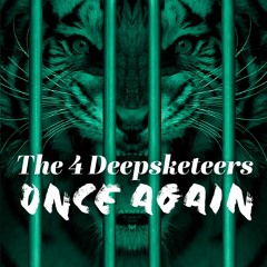 The 4 Deepsketeers - Once Again