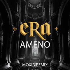 Era - Ameno (Moxia Techno Remix) [FREE DOWNLOAD]