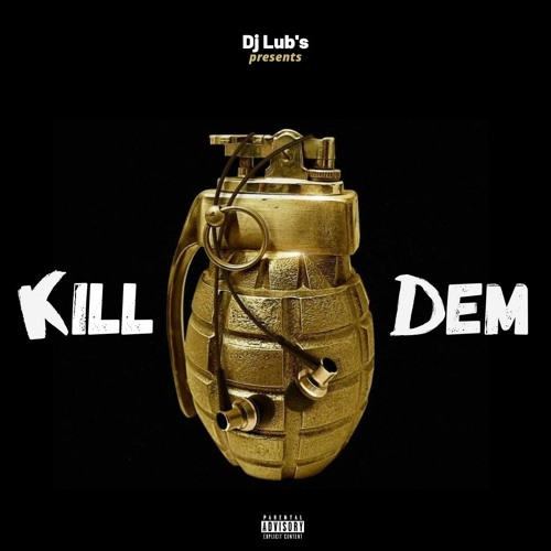 Dj Lub's - Kill Dem ( Lord Pretty Shatta Riddim ) Dancehall