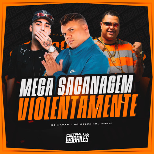 Mega Sacanagem Violentamente