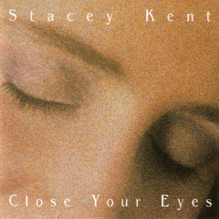 Close Your Eyes (feat. Andrew de Jong Cleyndert, Colin Oxley, David Newton, Jim Tomlinson & Steve Brown)
