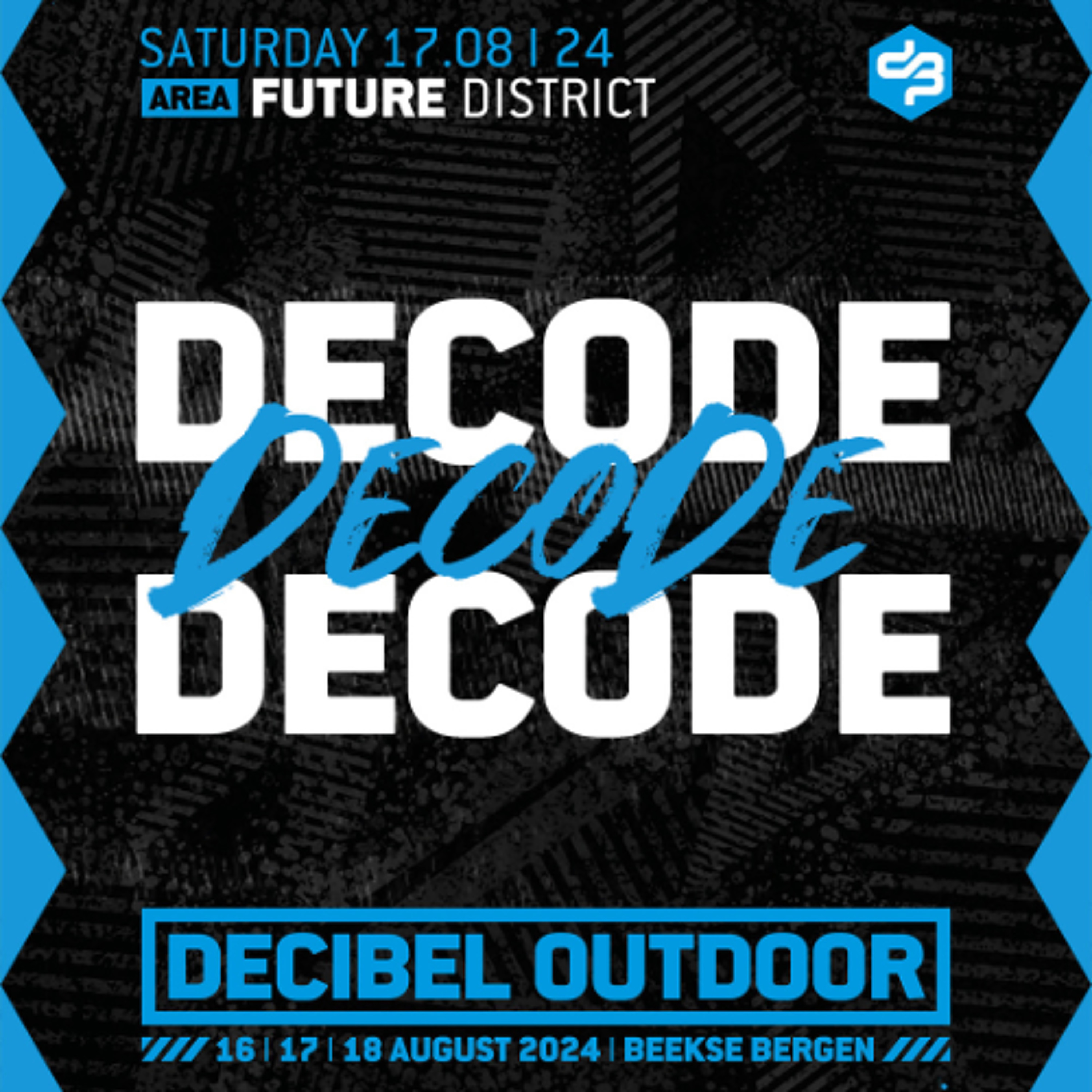 Decode | Decibel outdoor 2024 | Future District | Saturday episode artwork