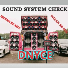 INDIAN SOUND SYSTEM CHECK MIX