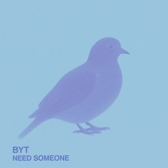 Need Someone