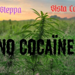 NO COCAINE FT. SISTA CARO