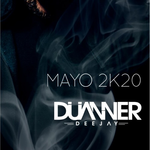 Mayo 2k20 by Dj Duanner