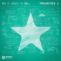Dirty Palm ft. EMMA LX - Priorities (VIP Mix)
