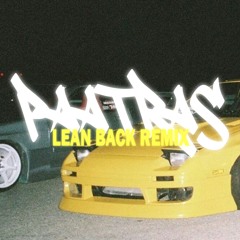 PAATRAS (Lean Back Remix)