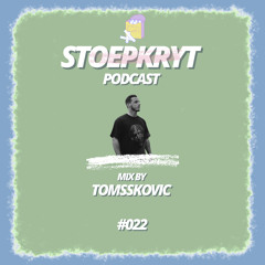 Podcast 022 // Mix by Tomsscovic