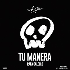 Rafa Calello - Tu Manera (Original Mix)
