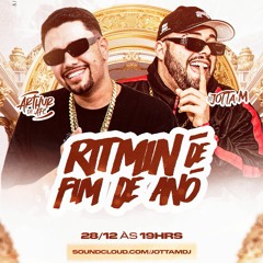 RITMIN DE FIM DE ANO ( DJ JottaM & ARTHUR DE AFC )