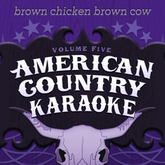 Brown Chicken Brown Cow (As Made Famous By Trace Adkins)