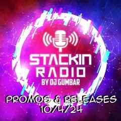 Stackin' Radio Show 10/4/24 Promo's & Releases - Hosted By Gumbar On Defection Radio