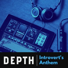 Introvert's Anthem