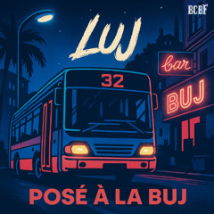 LUJ - Posé A La BUJ