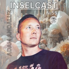 InselCast Nr. 55 - ADAM ANDALUZ