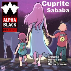PREMIERE: Cuprite - Sababa (Naeiiv Remix) [ALPHA BLACK]