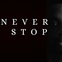 Never Stop