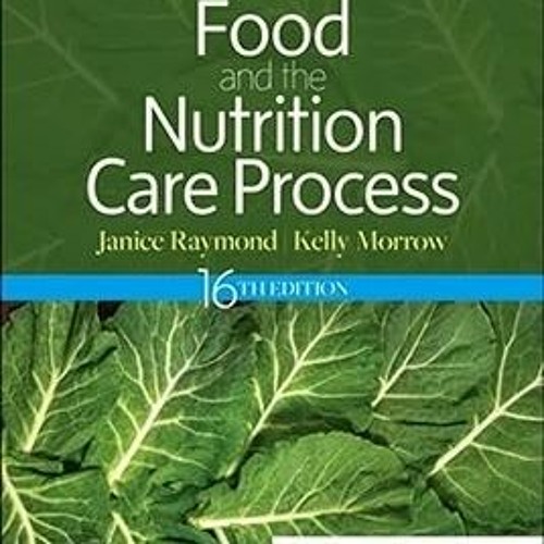 ~Read~[PDF] Krause and Mahan’s Food and the Nutrition Care Process (Krause's Food & Nutrition T