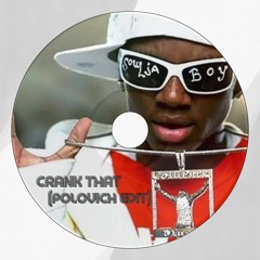 Soulja Boy - Crank That (POLOVICH Edit)