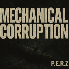 P.E.R.Z - 1095/2 DAYS [INTRO] (MECHANICAL CORRUPTION EP)